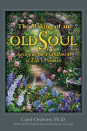 The Making of an Old Soul: Aging as the Fulfillment of Life's Promise