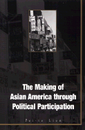 The Making of Asian America Through Political Participation