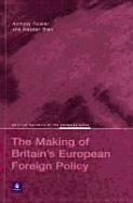 The Making of Britain's European Foreign Policy