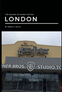 The Making of Harry Potter - London by Enzo J. Silva: The journey to an unknown place is always full of doubts and also uncertainties.
