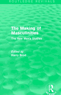 The Making of Masculinities (Routledge Revivals): The New Men's Studies