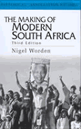 The Making of Modern South Africa: Conquest, Apartheid, Democracy - Worden, Nigel