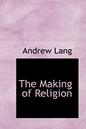 The Making of Religion