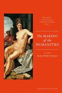 The Making of the Humanities: Volume 1 - Early Modern Europe