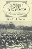 The Making of the New Deal Democrats: Voting Behavior and Realignment in Boston, 1920-1940