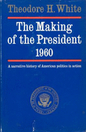 The Making of the President, 1960 - White, Theodore H
