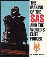 The Making of the SAS and the World's Elite Forces