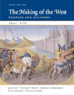The Making of the West, Volume I: To 1740: Peoples and Cultures