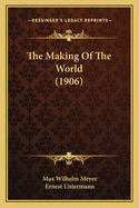 The Making Of The World (1906)
