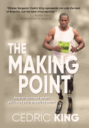 The Making Point: How to Succeed When You're at Your Breaking Point
