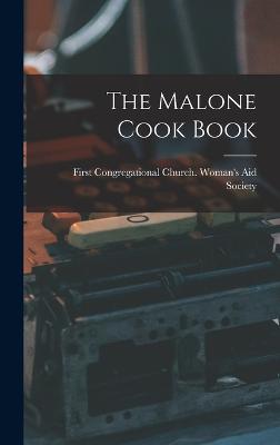 The Malone Cook Book - First Congregational Church (Malone (Creator)