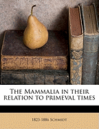 The Mammalia in Their Relation to Primeval Times