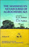The mammalian metabolism of agrochemicals
