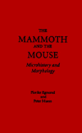 The Mammoth and the Mouse: Microhistory and Morphology