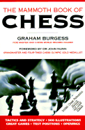 The Mammoth Book of Chess - Burgess, Graham, and Nunn, Dr John (Foreword by)