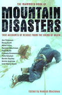 The Mammoth Book of Mountain Disasters: True Stories of Rescue from the Brink of Death