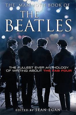 The Mammoth Book of the Beatles - Egan, Sean