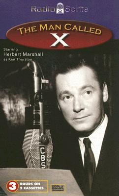 The Man Called X - Marshall, Herbert (Performed by)