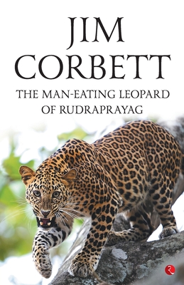 The Man Eating Leopard of Rudraprayag - Corbett, Jim