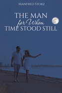 The Man for Whom Time Stood Still