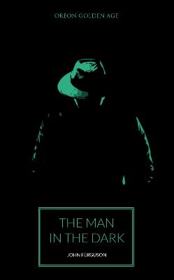 The Man in the Dark - Ferguson, John
