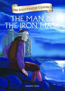 The Man in the Iron Mask- Om Illustrated Classics