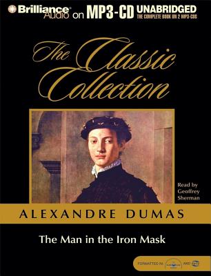 The Man in the Iron Mask - Dumas, Alexandre, and Sherman, Geoffrey (Read by)