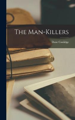 The Man-killers - Coolidge, Dane