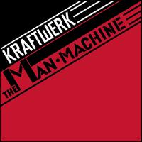 The Man-Machine - Kraftwerk