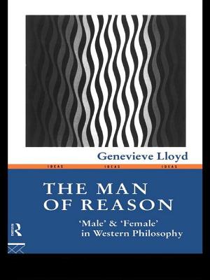 The Man of Reason: "Male" and "Female" in Western Philosophy - Lloyd, Genevieve