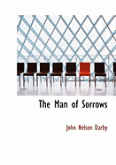 The Man of Sorrows - Darby, John Nelson