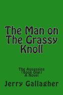 The Man on the Grassy Knoll: The Assassins