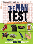 The Man Test: Hundreds of Questions to Test Everything a Real Man Should Know