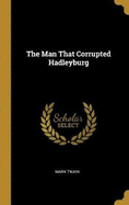 The Man That Corrupted Hadleyburg