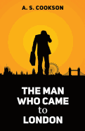 The Man Who Came to London