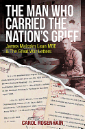 The Man who Carried the Nation's Grief: James Malcolm Lean MBE & the Great War Letters