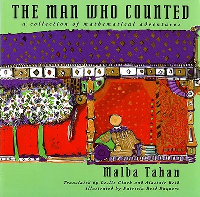 The Man Who Counted - Tahan, Malba, and Clark, Leslie (Translated by), and Reid, Alastair (Translated by)