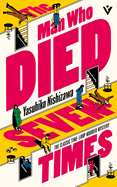 The Man Who Died Seven Times: The Classic Time-Loop Murder Mystery