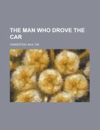 The Man Who Drove the Car