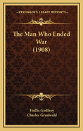 The Man Who Ended War (1908)