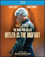 The Man Who Killed Hitler and Then the Bigfoot [Blu-ray]