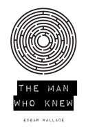 The Man Who Knew