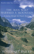 The Man Who Married a Mountain: A Journey Through the French Pyrenees
