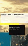 The Man Who Rocked the Earth