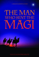 The Man Who Sent the Magi: A Religious Rosetta Stone