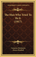 The Man Who Tried to Be It (1917)
