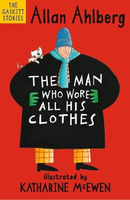 The Man Who Wore All His Clothes - Ahlberg, Allan