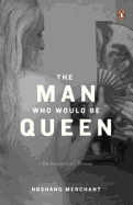 The Man Who Would Be Queen: Autobiographical Fictions