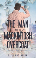 The Man With The Mackintosh Overcoat: Not All Heroes Wear Capes