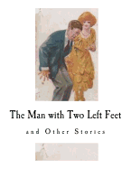 The Man with Two Left Feet: And Other Stories